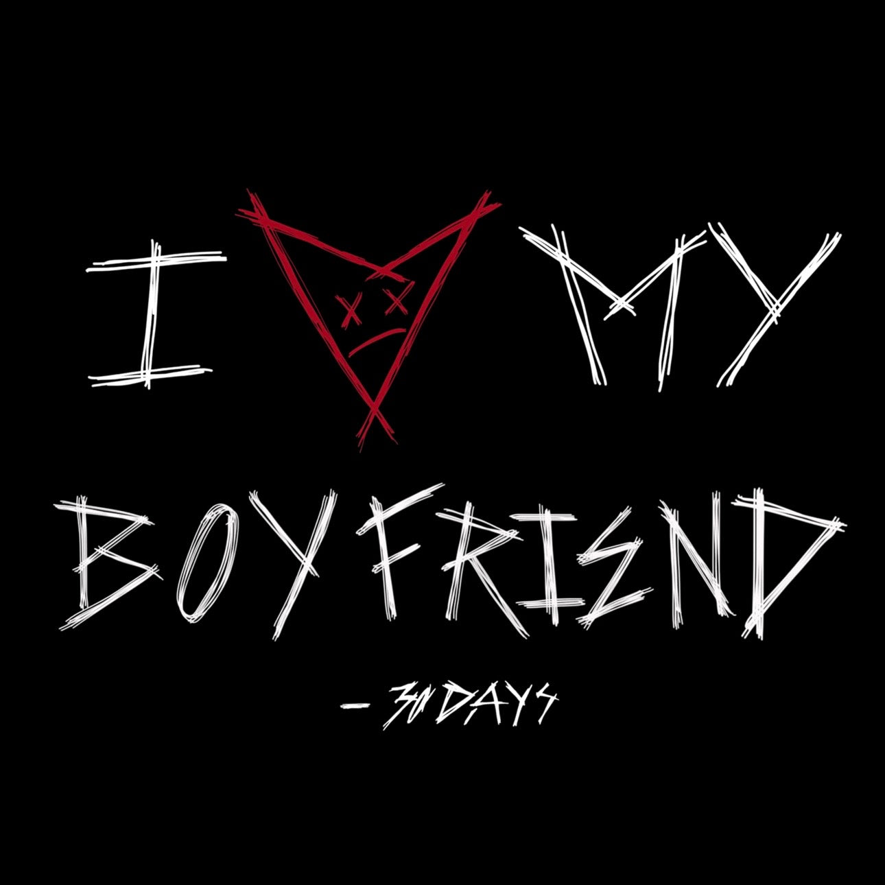“I ❤️ MY BOYFRIEND” - 30D4YS GRAPHIC T-SHIRT