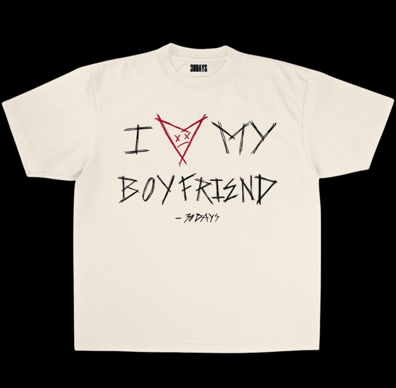 “I ❤️ MY BOYFRIEND” - 30D4YS GRAPHIC T-SHIRT