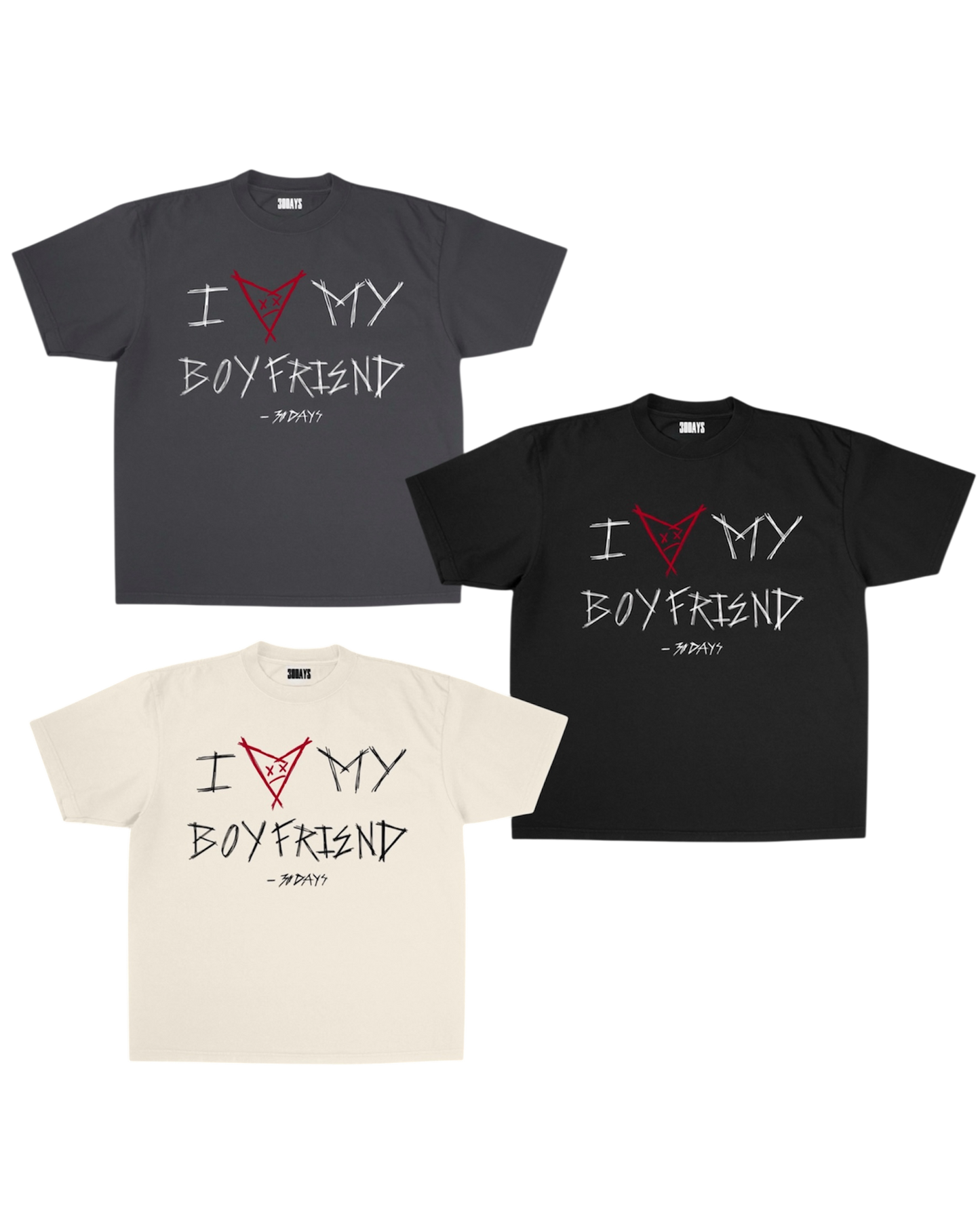 “I ❤️ MY BOYFRIEND” - 30D4YS GRAPHIC T-SHIRT